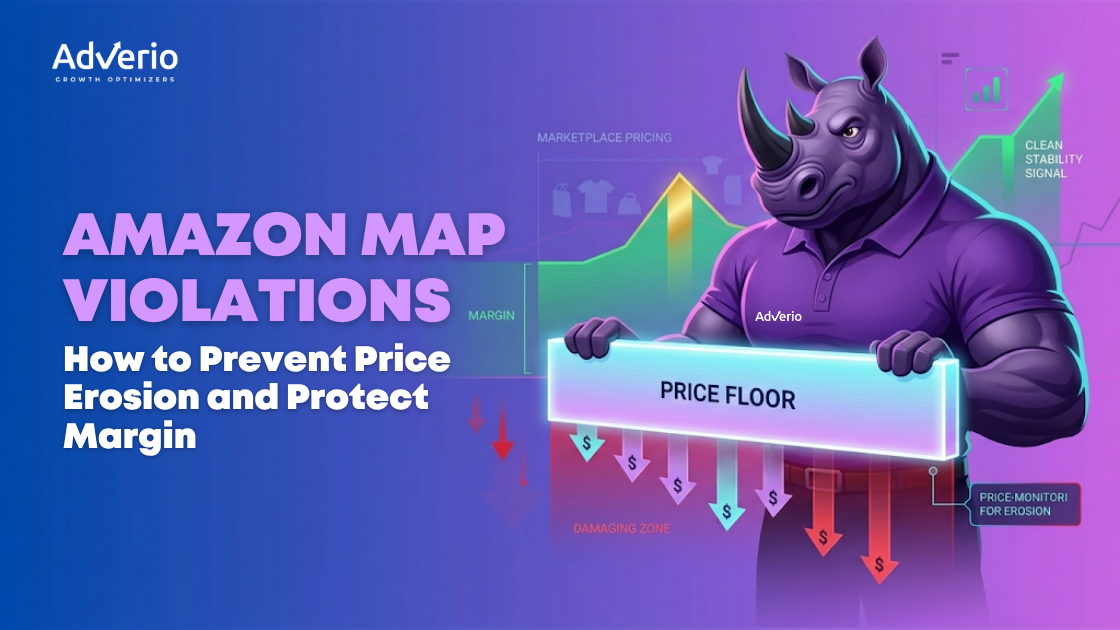 Amazon MAP Violations: How to Prevent Price Erosion and Protect Margin 2 Adverio - Amazon MAP Violations How to Prevent Price Erosion and Protect Margin 1