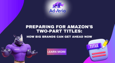 Preparing for Amazon’s Two-Part Titles How Big Brands Can Get Ahead Now