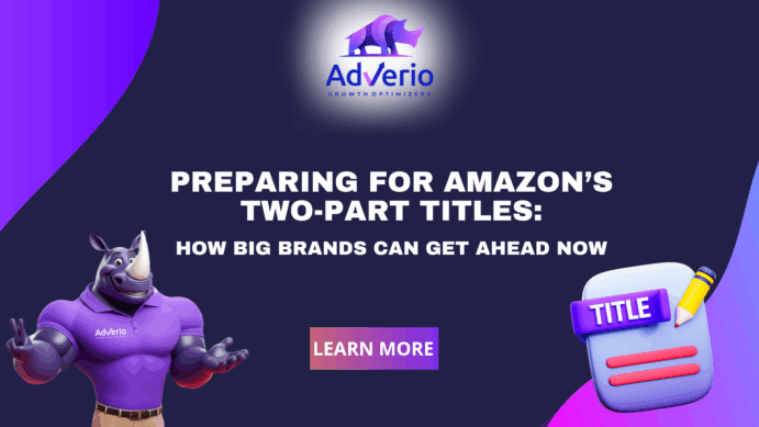 Preparing for Amazon’s Two-Part Titles How Big Brands Can Get Ahead Now