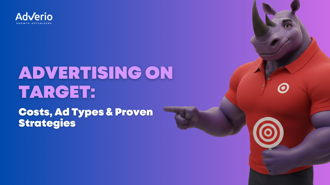 Guide to Profitable Target Advertising (Ad Types, Costs & Strategies) 2 Adverio - Advertising on Target Costs Ad Types Proven Strategies