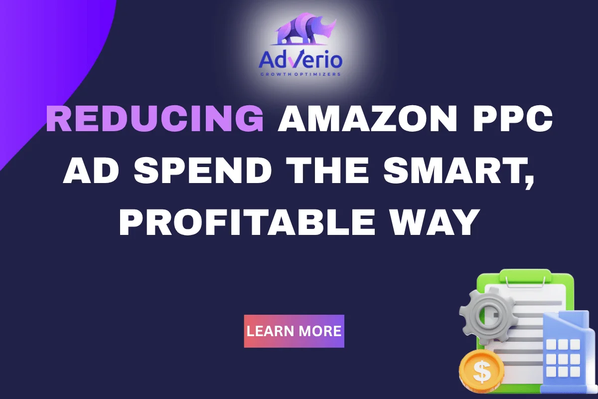Featured Image - Reducing Amazon PPC Ad Spend the Smart, Profitable Way