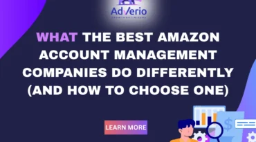 Featured Image - What the Best Amazon Account Management Companies Do Differently (and How to Choose One)