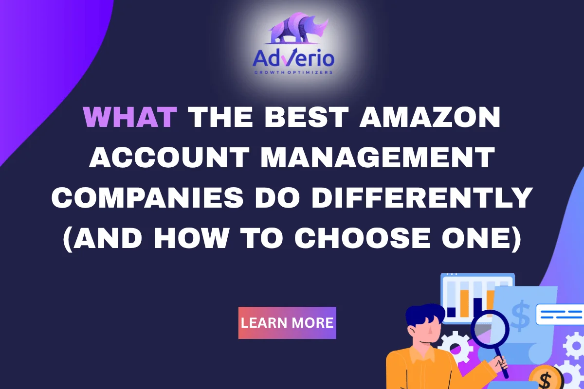 Featured Image - What the Best Amazon Account Management Companies Do Differently (and How to Choose One)
