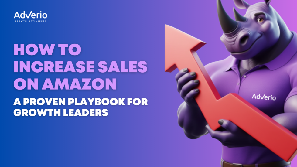How to Increase Sales on Amazon: A Proven Playbook for Growth Leaders