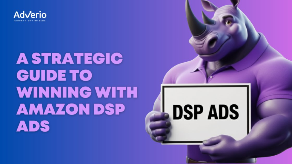 Amazon DSP Strategy: How Brands Win Beyond Sponsored Ads