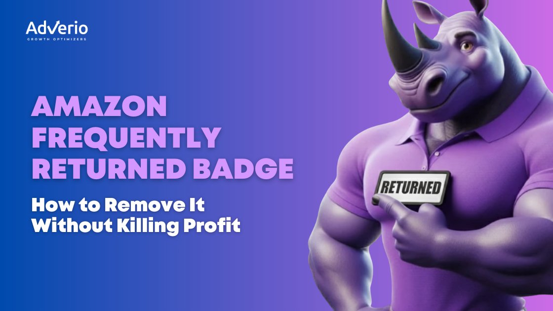 Adverio - how to fix amazon frequently returned badge rhino character