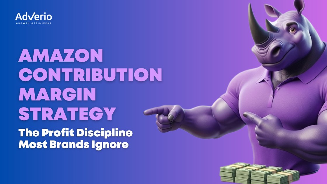 Adverio - amazon contribution margin strategy rhino profit
