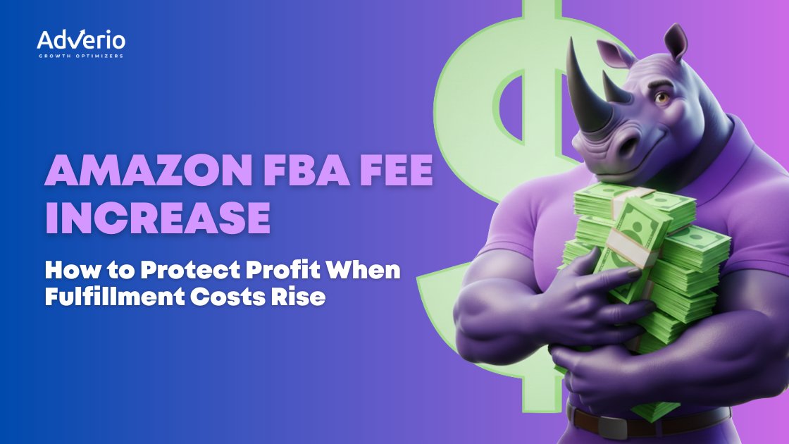 Amazon FBA Fee Increases: A Profit Protection Playbook for 7-Figure Brands 8 Adverio - amazon fba fee increase money rhino