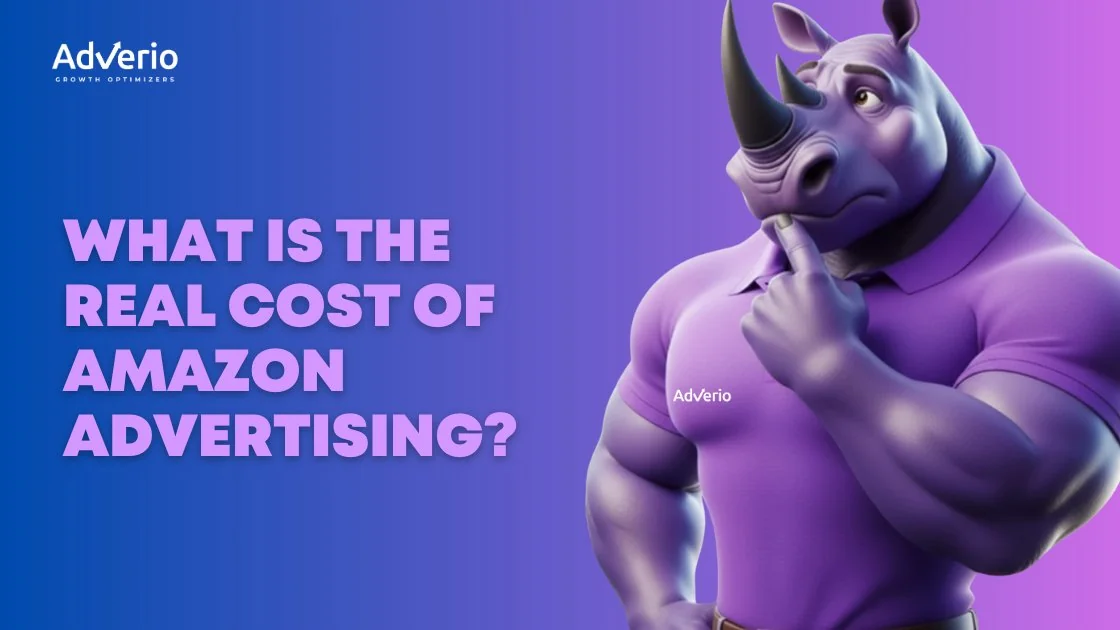What Is the Real Cost of Amazon Advertising? 10 Adverio - cost of amazon advertising thoughtful rhino