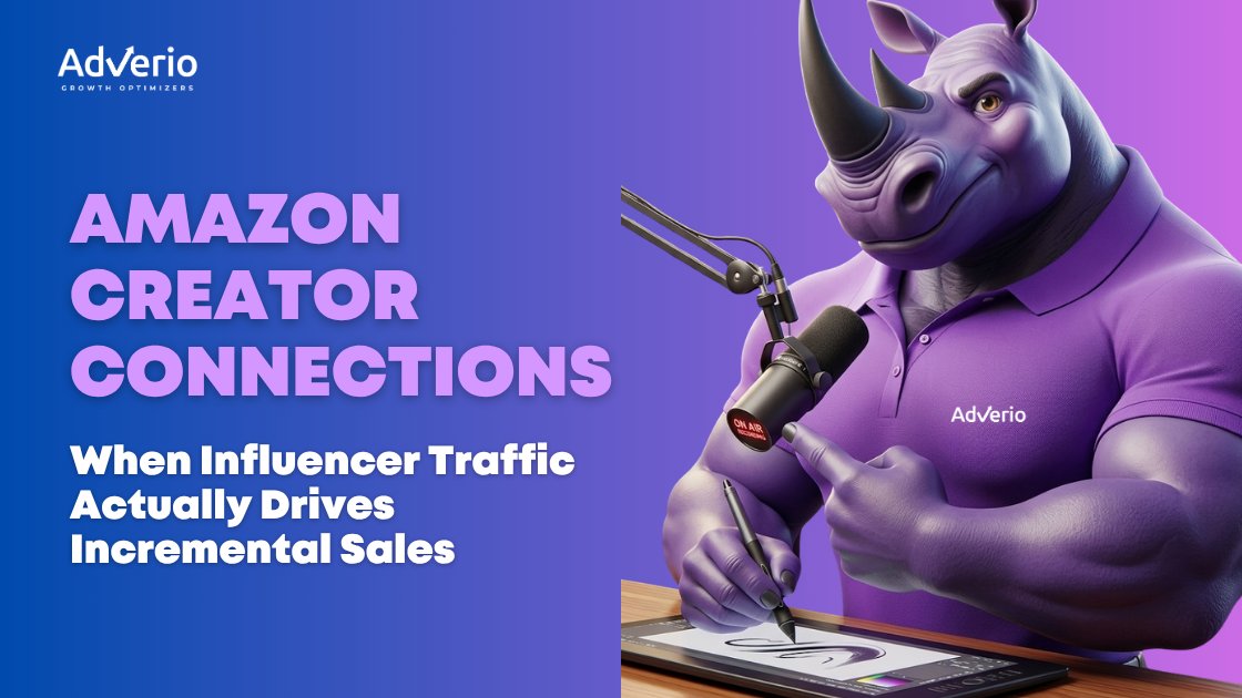 Amazon Creator Connections: When Influencer Traffic Actually Drives Incremental Sales 10 Adverio - creator connections amazon rhino creator