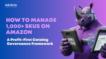 How to Manage 1,000+ SKUs on Amazon: A Profit-First Catalog Governance Framework 16 Adverio - how to manage 1000 skus on amazon sku management