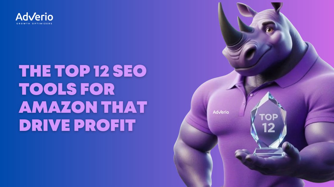 The Top 12 SEO Tools for Amazon That Drive Profit in 2026 18 Adverio - seo tools for amazon rhino trophy