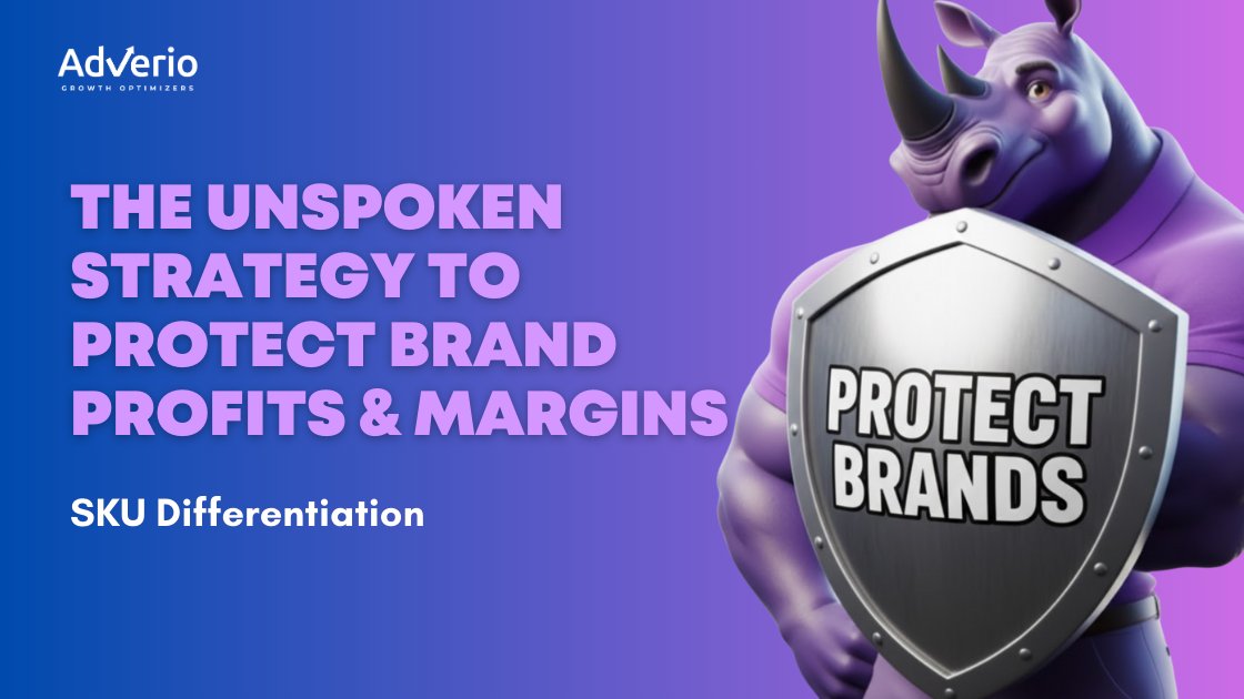 Adverio - sku differentiation strategy brand protection