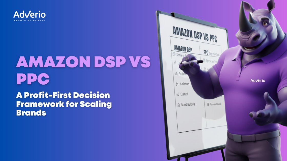 Adverio - when to use dsp vs ppc in your amazon funnel dsp ppc