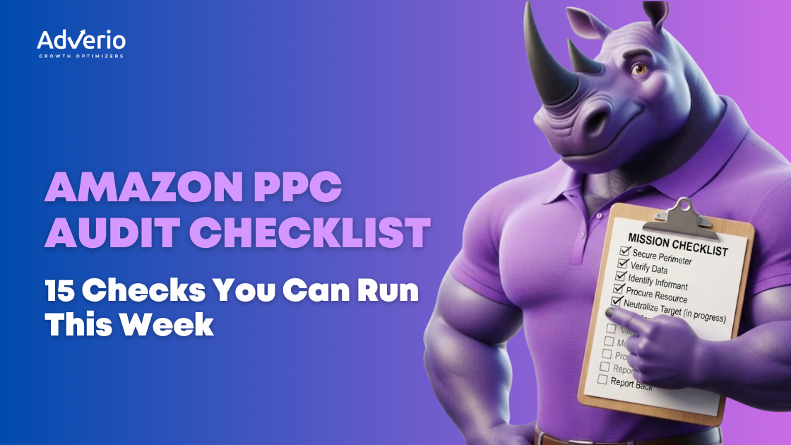 Amazon PPC audit checklist — Adverio mascot holding a 15-point mission checklist to eliminate wasted ad spend