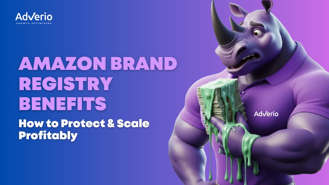 Amazon Brand Registry benefits for brand protection and profit growth