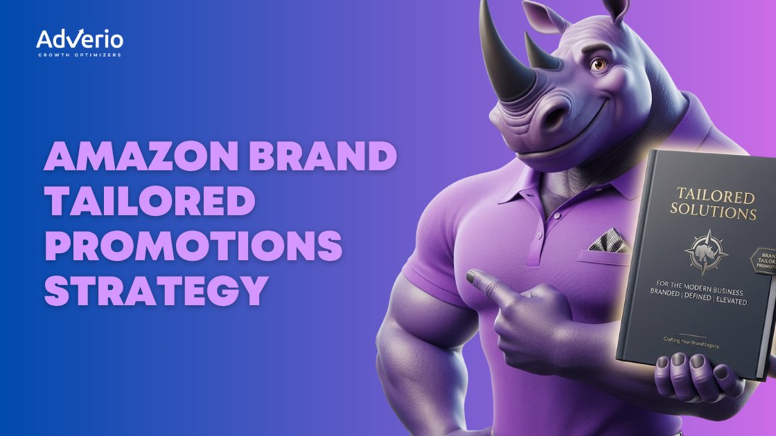 Amazon Brand Tailored Promotions Strategy - Adverio