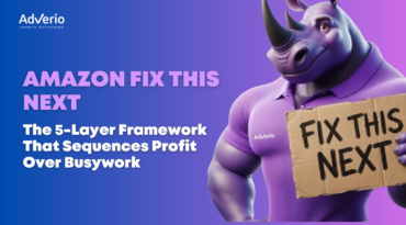 Amazon Fix This Next: The 5-Layer Framework That Sequences Profit Over Busywork 1 Amazon Fix This Next - 5-Layer Framework That Sequences Profit Over Busywork
