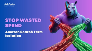 Stop Wasted Spend: Amazon Search Term Isolation 1 Adverio - amazon search term isolation optimization