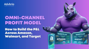 Omni-Channel Profit Model: How to Build the P&L Across Amazon, Walmart, and Target 1 Adverio - omni channel profit model marketplace