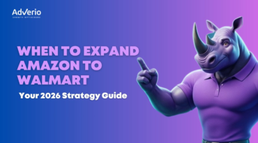 When to Expand Amazon to Walmart: Your 2026 Strategy Guide 1 Adverio - when to expand amazon to walmart rhinoceros
