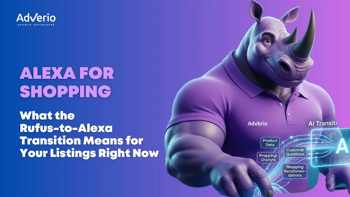 Alexa for Shopping: What the Rufus-to-Alexa Transition Means for Your Listings Right Now 10 Adverio - alexa for shopping amazon listing optimization shopping ai
