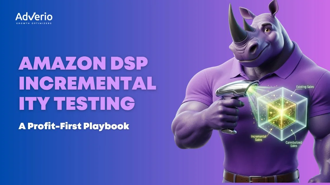 Amazon DSP Incrementality Testing: A Profit-First Playbook 10 Adverio - amazon dsp incrementality testing incrementality testing
