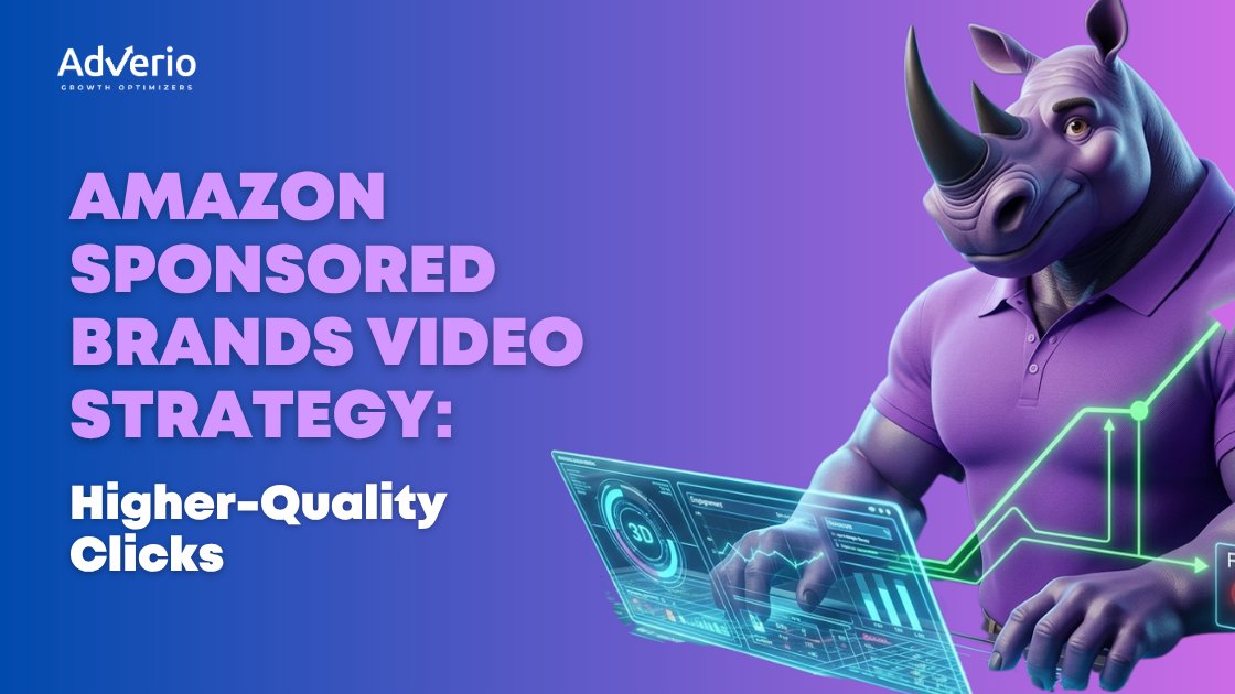 Adverio - amazon sponsored brands video strategy data analysis